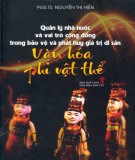 Bảo tồn và phát huy giá trị của các di sản văn hóa phi vật thể Việt Nam từ góc độ quản lý nhà nước và vai trò cộng đồng: Phần 1