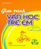 Giáo trình Văn học trẻ em (In lần thứ chín - có chỉnh lí, bổ sung): Phần 1