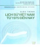 Giáo trình Lịch sử Việt Nam từ 1975 đến nay: Phần 1