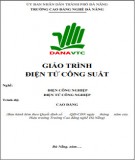 Giáo trình Điện tử công suất (Nghề: Điện công nghiệp và Điện tử công nghiệp - Cao đẳng): Phần 1 - Trường CĐ nghề Đà Nẵng