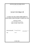 Luận văn Thạc sĩ Kỹ thuật cơ điện tử: Cải tiến giải thuật điều khiển robot tự hành thông minh tích hợp cảm biến đa tầng