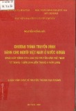 Luận văn Thạc sĩ Truyền thông đại chúng: Chương trình truyền hình dành cho người Việt Nam ở nước ngoài