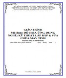 Giáo trình Đồ họa ứng dụng (Nghề: Kỹ thuật sửa chữa và lắp ráp máy tính - Cao đẳng): Phần 2 - Trường Cao đẳng Cơ điện Xây dựng Việt Xô