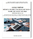 Giáo trình Tin học ứng dụng kế toán 1 (Nghề: Kế toán tin học - Trung cấp): Phần 2 - Trường Cao đẳng Cơ điện Xây dựng Việt Xô