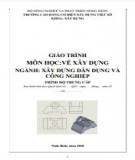 Giáo trình Vẽ xây dựng (Nghề: Xây dựng dân dụng và công nghiệp - Trung cấp): Phần 2 - Trường Cao đẳng Cơ điện Xây dựng Việt Xô