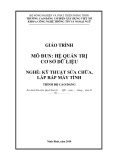 Giáo trình Hệ quản trị cơ sở dữ liệu (Nghề: Kỹ thuật sửa chữa, lắp ráp máy tính - Cao đẳng) - Trường Cao đẳng Cơ điện Xây dựng Việt Xô