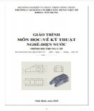 Giáo trình Vẽ kỹ thuật (Nghề: Điện nước - Trung cấp): Phần 1 - Trường Cao đẳng Cơ điện Xây dựng Việt Xô