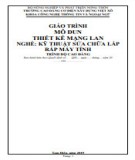 Giáo trình Thiết kế mạng LAN (Nghề: Kỹ thuật sửa chữa, lắp ráp máy tính - Cao đẳng): Phần 2 - Trường Cao đẳng Cơ điện Xây dựng Việt Xô