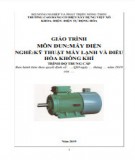 Giáo trình Máy điện (Nghề: Kỹ thuật máy lạnh và điều hòa không khí - Trung cấp): Phần 2 - Trường Cao đẳng Cơ điện Xây dựng Việt Xô