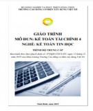 Giáo trình Kế toán tài chính 4 (Nghề: Kế toán tin học - Trung cấp): Phần 2 - Trường Cao đẳng Cơ điện Xây dựng Việt Xô