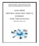 Giáo trình Mạng máy tính và Internet (Nghề: Thiết kế đồ họa - Trung cấp): Phần 1 - Trường Cao đẳng Cơ điện Xây dựng Việt Xô