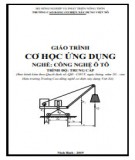 Giáo trình Cơ học ứng dụng (Nghề: Công nghệ ô tô - Trung cấp): Phần 2 - Trường Cao đẳng Cơ điện Xây dựng Việt Xô