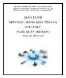 Giáo trình Mạng máy tính và Internet (Nghề: Quản trị mạng - Trung cấp): Phần 1 - Trường Cao đẳng Cơ điện Xây dựng Việt Xô