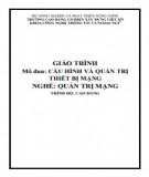 Giáo trình Cấu hình và quản trị thiết bị mạng (Nghề: Quản trị mạng - Cao đẳng): Phần 2 - Trường Cao đẳng Cơ điện Xây dựng Việt Xô