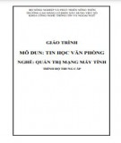 Giáo trình Tin học văn phòng (Nghề: Quản trị mạng máy tính - Trung cấp): Phần 2 - Trường Cao đẳng Cơ điện Xây dựng Việt Xô