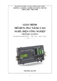 Giáo trình PLC nâng cao (Nghề: Điện công nghiệp - Cao đẳng) - Trường Cao đẳng Cơ điện Xây dựng Việt Xô