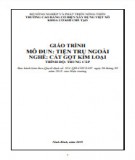 Giáo trình Tiện trụ ngoài (Nghề: Cắt gọt kim loại - Trung cấp): Phần 2 - Trường Cao đẳng Cơ điện Xây dựng Việt Xô