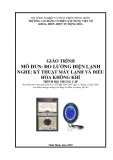 Giáo trình Đo lường điện lạnh (Nghề: Kỹ thuật máy lạnh và điều hòa không khí - Trung cấp) - Trường Cao đẳng Cơ điện Xây dựng Việt Xô