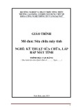 Giáo trình Sửa chữa máy tính (Nghề: Kỹ thuật sửa chữa, lắp ráp máy tính - Cao đẳng): Phần 1 - Trường Cao đẳng Cơ điện Xây dựng Việt Xô