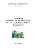 Giáo trình An toàn lao động (Nghề: Xây dựng dân dụng và công nghiệp - Trung cấp) - Trường Cao đẳng Cơ điện Xây dựng Việt Xô