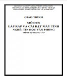 Giáo trình Lắp ráp và cài đặt máy tính (Nghề: Tin học văn phòng - Trung cấp): Phần 2 - Trường Cao đẳng Cơ điện Xây dựng Việt Xô