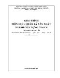 Giáo trình Quản lý sản xuất (Nghề: Xây dựng dân dụng và công nghiệp - Trung cấp) - Trường Cao đẳng Cơ điện Xây dựng Việt Xô