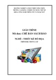 Giáo trình Chế bản sách báo (Nghề: Thiết kế đồ họa - Trung cấp): Phần 1 - Trường Cao đẳng Cơ điện Xây dựng Việt Xô