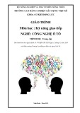 Giáo trình Kỹ năng giao tiếp (Nghề: Công nghệ ô tô - Trung cấp) - Trường Cao đẳng Cơ điện Xây dựng Việt Xô