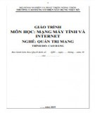 Giáo trình Mạng máy tính và Internet (Nghề: Quản trị mạng - Cao đẳng): Phần 2 - Trường Cao đẳng Cơ điện Xây dựng Việt Xô