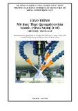 Giáo trình Thực tập nguội cơ bản (Nghề: Công nghệ ô tô - Trung cấp) - Trường Cao đẳng Cơ điện Xây dựng Việt Xô