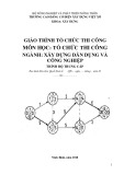 Giáo trình Tổ chức thi công (Nghề: Xây dựng dân dụng và công nghiệp - Trung cấp) - Trường Cao đẳng Cơ điện Xây dựng Việt Xô