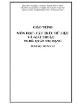 Giáo trình Cấu trúc dữ liệu và giải thuật (Nghề: Quản trị mạng - Trung cấp) - Trường Cao đẳng Cơ điện Xây dựng Việt Xô