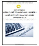 Giáo trình Kế toán doanh nghiệp 2 (Nghề: Kế toán doanh nghiệp - Trung cấp): Phần 1 - Trường Cao đẳng Cơ điện Xây dựng Việt Xô