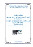 Giáo trình Sửa chữa máy in và thiết bị ngoại vi (Nghề: Kỹ thuật sửa chữa, lắp ráp máy tính - Trung cấp) - Trường Cao đẳng Cơ điện Xây dựng Việt Xô