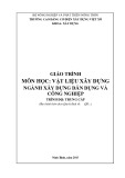 Giáo trình Vật liệu xây dựng (Nghề: Xây dựng dân dụng và công nghiệp - Trung cấp) - Trường Cao đẳng Cơ điện Xây dựng Việt Xô