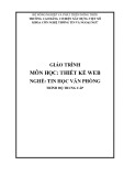 Giáo trình Thiết kế web (Nghề: Tin học văn phòng - Trung cấp) - Trường Cao đẳng Cơ điện Xây dựng Việt Xô