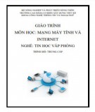 Giáo trình Mạng máy tính và Internet (Nghề: Tin học văn phòng - Trung cấp): Phần 2 - Trường Cao đẳng Cơ điện Xây dựng Việt Xô