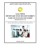 Giáo trình Kế toán doanh nghiệp 1 (Nghề: Kế toán doanh nghiệp - Trung cấp) - Trường Cao đẳng Cơ điện Xây dựng Việt Xô