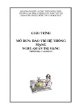 Giáo trình Bảo trì hệ thống mạng (Nghề: Quản trị mạng - Cao đẳng) - Trường Cao đẳng Cơ điện Xây dựng Việt Xô