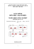 Giáo trình Mạch điện (Nghề: Điện công nghiệp - Trung cấp) - Trường Cao đẳng Cơ điện Xây dựng Việt Xô