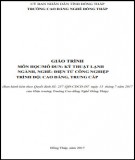 Giáo trình Kỹ thuật lạnh (Nghề: Điện tử công nghiệp - CĐ/TC): Phần 2 - Trường Cao đẳng Nghề Đồng Tháp