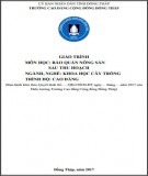 Giáo trình Bảo quản nông sản sau thu hoạch (Nghề: Khoa học cây trồng - Cao đẳng): Phần 1 - Trường Cao đẳng Cộng đồng Đồng Tháp