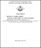 Giáo trình Vi điều khiển (Nghề: Điện tử công nghiệp - CĐ/TC): Phần 1 - Trường Cao đẳng Nghề Đồng Tháp