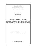 Luận văn Thạc sĩ Quản lý giáo dục: Biện pháp quản lý công tác phối hợp với bệnh viện trong đào tạo của trường Cao đẳng Y tế Quảng Nam