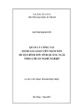 Luận văn Thạc sĩ Giáo dục học: Quản lý công tác đánh giá giáo viên mầm non huyện Bình Sơn tỉnh Quảng Ngãi theo chuẩn nghề nghiệp