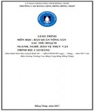 Giáo trình Bảo quản nông sản sau thu hoạch (Nghề: Bảo vệ thực vật - Cao đẳng): Phần 1 - Trường Cao đẳng Cộng đồng Đồng Tháp