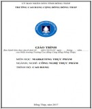 Giáo trình Marketing thực phẩm (Nghề: Công nghệ thực phẩm - Cao đẳng): Phần 2 - Trường Cao đẳng Cộng đồng Đồng Tháp