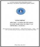 Giáo trình Vi sinh chuyên khoa (Nghề: Bảo vệ thực vật - Cao đẳng): Phần 1 - Trường Cao đẳng Cộng đồng Đồng Tháp