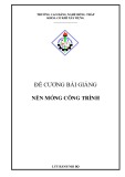 Đề cương bài giảng Nền móng công trình - Trường Cao đẳng nghề Đồng Tháp