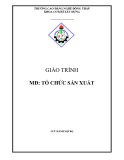 Giáo trình Tổ chức sản xuất - Trường Cao đẳng nghề Đồng Tháp